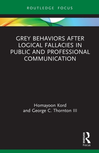 Grey Behaviors after Logical Fallacies in Public and Professional Communication Grey Behaviors after Logical Fallacies in Public and Professional Communication