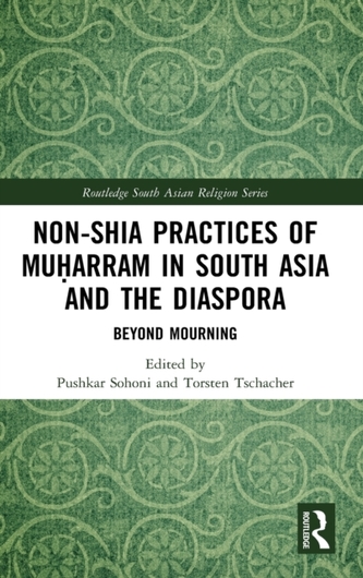 Non-Shia Practices of Muharram in South Asia and the Diaspora