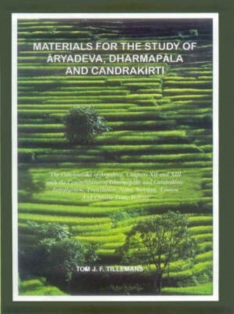 Materials for the Study of Aryadeva,  Dharmapala and Chandrakirti