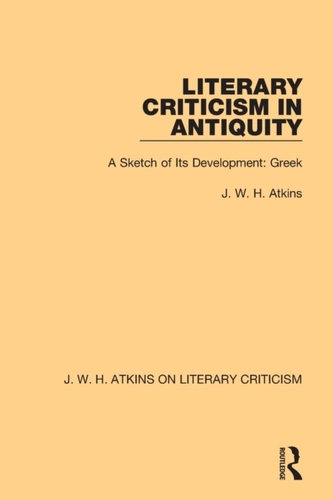 Literary Criticism in Antiquity Literary Criticism in Antiquity