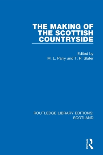 The Making of the Scottish Countryside The Making of the Scottish Countryside