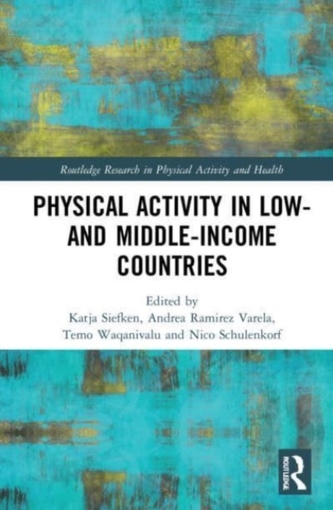Physical Activity in Low- and Middle-Income Countries Physical Activity in Low- and Middle-Income Countries