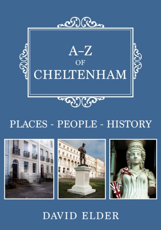A-Z of Cheltenham A-Z of Cheltenham