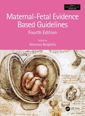 Maternal-Fetal Evidence Based Guidelines Maternal-Fetal Evidence Based Guidelines