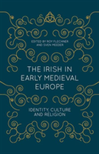 The Irish in Early Medieval Europe