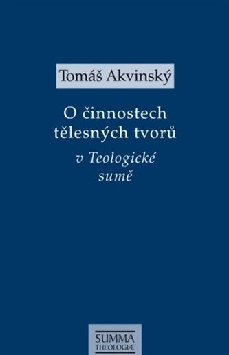 O činnostech tělesných tvorů v Teologické sumě