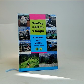 Toulky s dětmi v báglu - Rakouské alpy a okolí