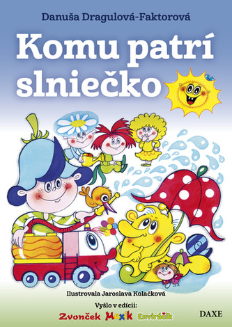 Komu patrí slniečko Komu patrí slniečko