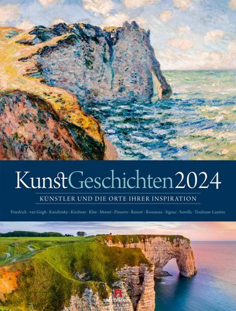 KunstGeschichten - Künstler und die Orte ihrer Inspiration Kalender 2024