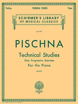 Technical Studies (60 Progressive Exercises): Pischna - Technical Studies Schirmer Library of Classics Volume 7