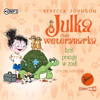 CD MP3 Dziś pracuję w zoo! Julka mała weterynarka. Tom 6 CD MP3 Dziś pracuję w zoo! Julka mała weterynarka. Tom 6