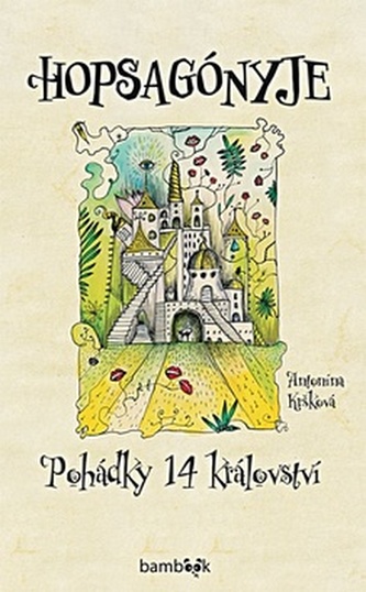 Hopsagónyje : pohádky 14 království (Antonína Kršková, 2019)