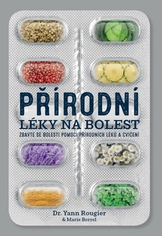 Přírodní léky na bolest - Rougier, Yann; Borrel, Marie