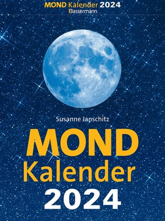 Mondkalender 2024. Der beliebteste Abreißkalender seit über 20 Jahren.