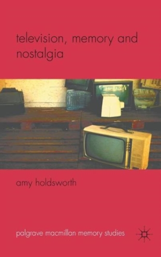 Television, Memory and Nostalgia