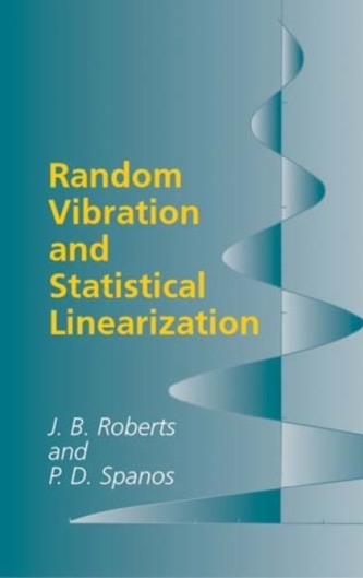 Random Vibration and Statistical Linearization