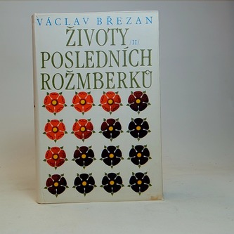 Životy posledních Rožmberků II