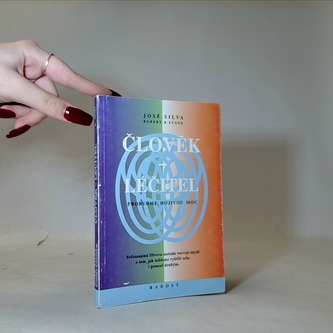 Člověk léčitel- José Silva