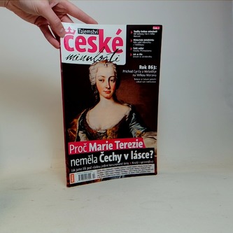 Tajmetsví české minulosti - Proč Marie Terezie neměla Čechy v lá