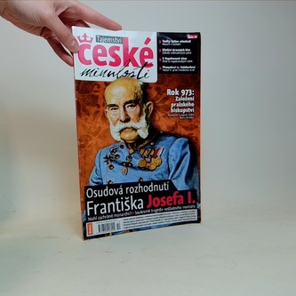Tajemství české minulosti - Osudová rozhodnutí Františka Josefa