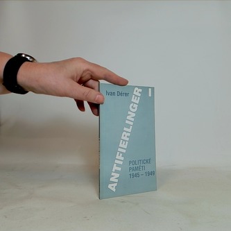 Antifierlinger I - Politické paměti 1945-1949