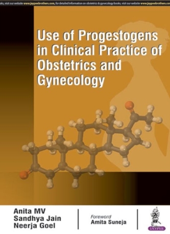 Use of Progestogens in Clinical Practice of Obstetrics and Gynecology Use of Progestogens in Clinical Practice of Obstetrics and Gynecology