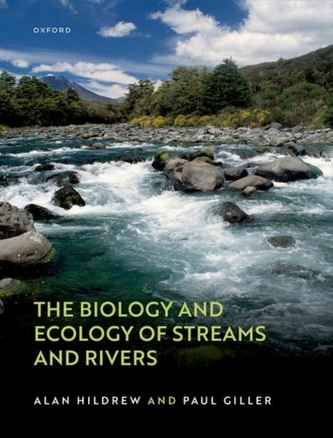 The Biology and Ecology of Streams and Rivers The Biology and Ecology of Streams and Rivers