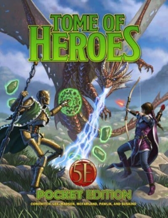 Tome of Heroes Pocket Edition (5E) Tome of Heroes Pocket Edition (5E)