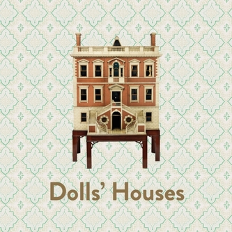Dolls' Houses Dolls' Houses