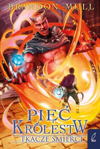 Pięć królestw Tkacze śmierci Tom 4 Pięć królestw Tkacze śmierci Tom 4