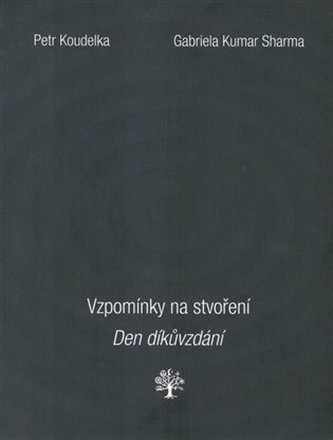 Vzpomínky na stvoření. Den díkůvzdání.