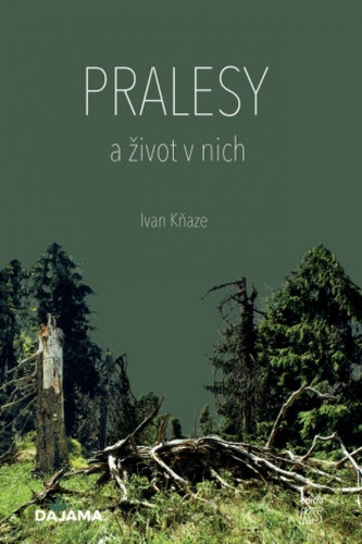 Pralesy a život v nich Pralesy a život v nich