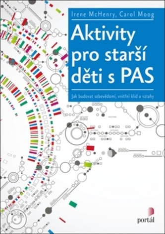 Aktivity pro starší děti s PAS - Jak budovat sebevědomí, vnitřní klid a vztahy