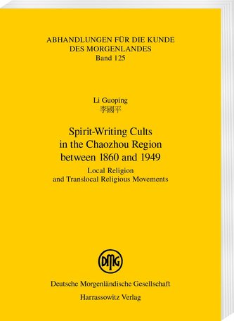 Spirit-Writing Cults in the Chaozhou Region between 1860 and 1949