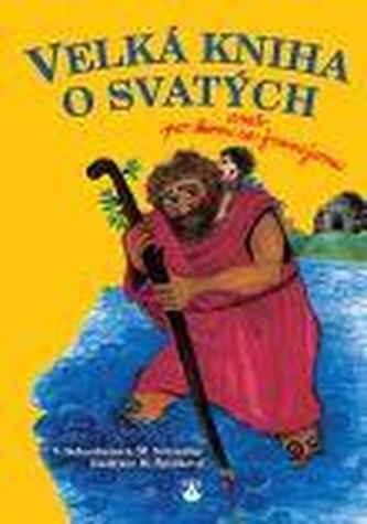 Velká kniha o svatých aneb po kom se jmenujeme