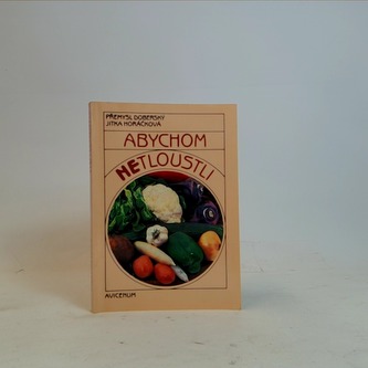 Abychom netloustli