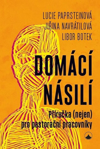 Domácí násilí - Příručka (nejen) pro pastorační pracovníky