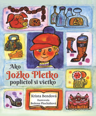 Ako Jožko Pletko poplietol si všetko Ako Jožko Pletko poplietol si všetko