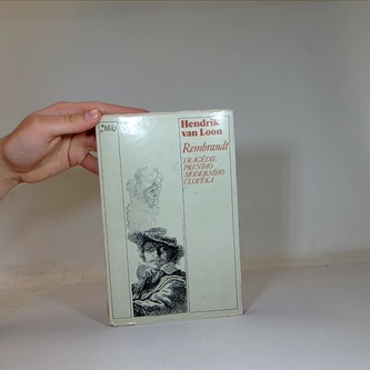 Rembrandt - Tragédie prvního moderního člověka