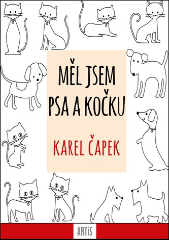 Měl jsem psa a kočku