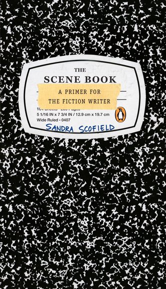 The Scene Book: A Primer for the Fiction Writer The Scene Book: A Primer for the Fiction Writer