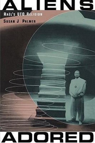 Aliens Adored: Raël's UFO Religion