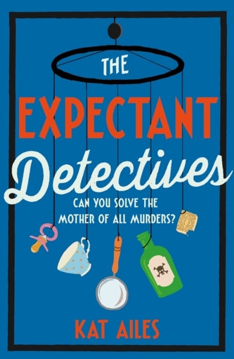 The Expectant Detectives The Expectant Detectives