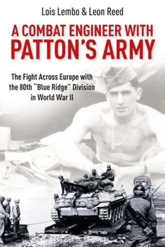 A Combat Engineer with Patton's Army