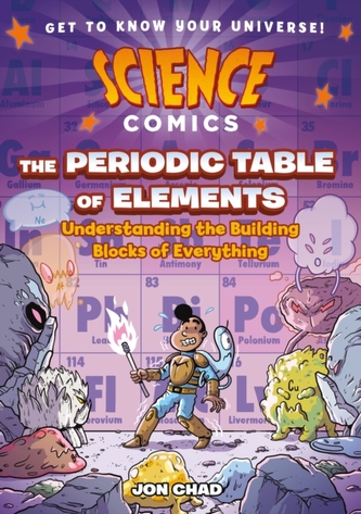 Science Comics: The Periodic Table of Elements Science Comics: The Periodic Table of Elements
