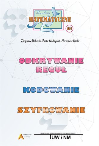 Miniatury matematyczne 81 Odkrywanie reguł Miniatury matematyczne 81 Odkrywanie reguł
