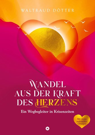 Wandel aus der Kraft des Herzens