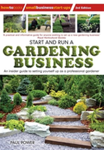 Start and Run a Gardening Business, 3rd Edition
