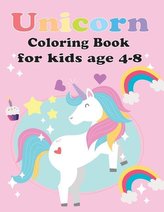 Unicorn Coloring Book for Kids Age 4-8: Unicorn Coloring Book for Toddles, for Kids Age 2-6, 4-8 New Best Relaxing, (Unicorns Co