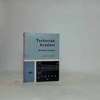 Technické kreslení - strojírenské kreslení